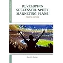 Developing Successful Sport Marketing Plans (Sport Management Library)