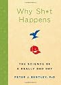 Why Sh*t Happens: The Science of a Really Bad Day