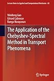 The application of the Chebyshev-spectral method in transport phenomena