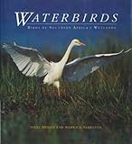 Waterbirds : birds of Southern Africa's wetlands
