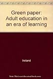 Green paper : adult education in an era of learning