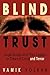 Blind Trust: Large Groups and Their Leaders in Times of Crisis and Terror