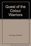 The quest of the colour warriors