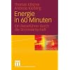 Energie in 60 Minuten: Ein Reisef�hrer durch die Stromwirtschaft
