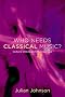 Who Needs Classical Music?: Cultural Choice and Musical Value