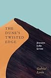The dune's twisted edge : journeys in the Levant