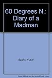60⁰N : (diary of a madman)