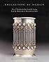 Collecting by Design: Silver and Metalwork of the Twentieth Century from the Margo Grant Walsh Collection (Houston Museum of Fine Arts)