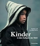 Kinder in den Kulturen der Welt - Martine Laffon