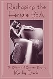 Reshaping the Female Body: The Dilemma of Cosmetic Surgery