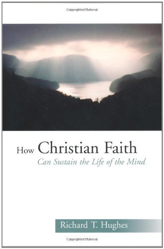 How Christian Faith Can Sustain the Life of the Mind