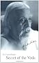 The Secret of the Veda (Guidance from Sri Aurobindo)