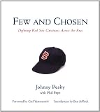 Few and Chosen Red Sox: Defining Red Sox Greatness Across the Eras