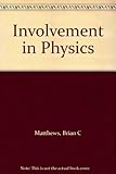 Involvement in physics