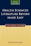Health Sciences Literature Review Made Easy: The Matrix Method