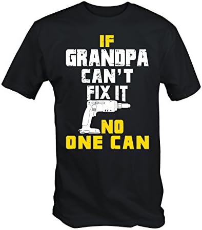 T Shirt Village Mens If Grandpa Can't Fix It no-one can T Shirt (Black , Large)