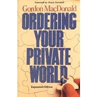 Ordering Your Private World: Gordon MacDonald: 9780785288640: Amazon.com: Books