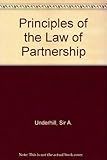 Underhill's principles of the law of partnership
