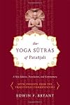 The Yoga Sutras of Patanjali: A New Edition, Translation, and Commentary