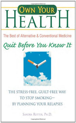 Own Your Own Health, Quit Before You Know It: The Stress-free,