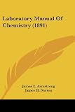 Laboratory Manual Of Chemistry (1891)