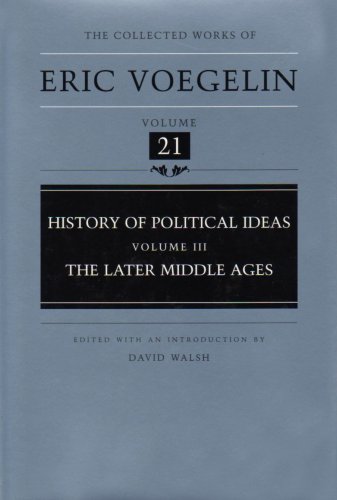 History of Political Ideas, Volume 3 (Cw21): The Later Middle Ages