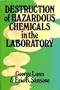 Destruction of Hazardous Chemicals in the Laboratory