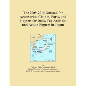 The 2009 Report on Accessories, Clothes, Parts, and Playsets for Dolls, Toy Animals, and Action Figures: World Market Segmentation City