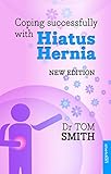 Coping successfully with your hiatus hernia