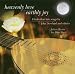 Classical Music : Heavenly Love, Earthly Joy