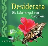 Desiderata: Die Lebensregel von Baltimore - Max Ehrmann