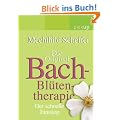 Die Original Bach-Bl�ten-Therapie: Der schnelle Einstieg