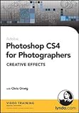 Photoshop CS4 For Photographers: Creative Fx