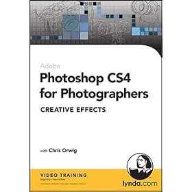 Photoshop CS4 For Photographers: Creative Fx