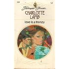 Click here to buy Love is a Frenzy (Harlequin Presents #334) by Lamb Charlotte.