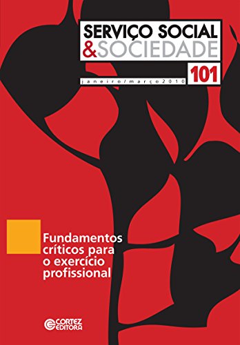 Revista Serviço Social & Sociedade 101: Fundamentos críticos para o exercício profissional (Portuguese Edition)