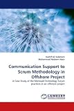 Communication Support to Scrum Methodology in Offshore Project: A Case Study of the Mermaid Technology Scrum practices in an offshore project
