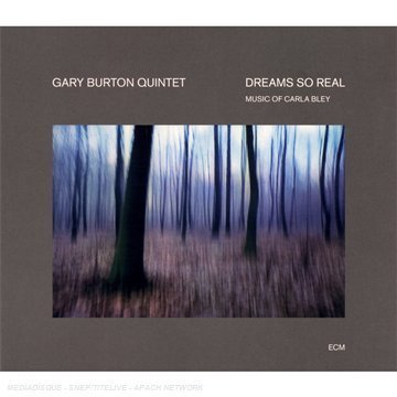 CD-Charts  Music : Dreams So Real - Music of Carla Bley
