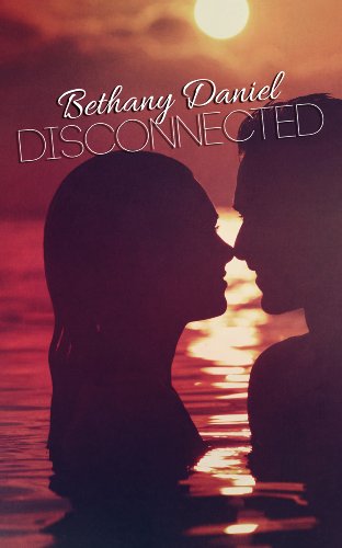 Disconnected by Bethany Daniel