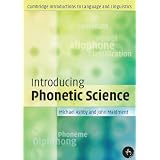Introducing Phonetic Science (Cambridge Introductions to Language and Linguistics)by Michael Ashby
