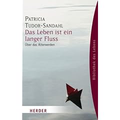 Das Leben ist ein langer Fluss: �ber das �lterwerden (HERDER spektrum)