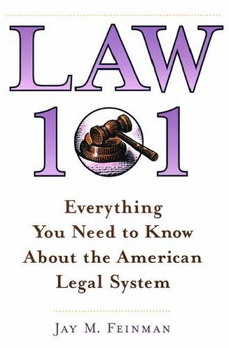 Law 101: Everything You Need to Know About the American Legal System