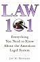 Law 101: Everything You Need to Know About the American Legal System Law 101: Everything You Need to Know About the American Legal System