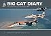 Big Cat Diary: The Last Year of the Jaguar with 6 Squadron RAF