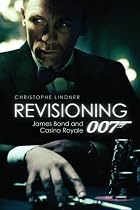 Revisioning 007: James Bond and Casino Royale