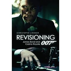 Revisioning 007: James Bond and Casino Royale