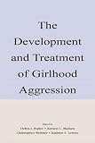  : The Development and Treatment of Girlhood Aggression