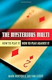 The mysterious Multi : how to play it, how to play against it