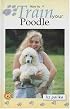 How to Train Your Poodle (How To...(T.F.H. Publications))