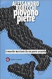 Piovono pietre. Cronache marziane da un paese assurdo
